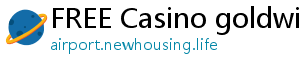 FREE Casino goldwin678